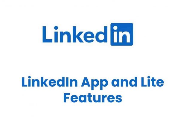 LinkedIn App and Lite Features
