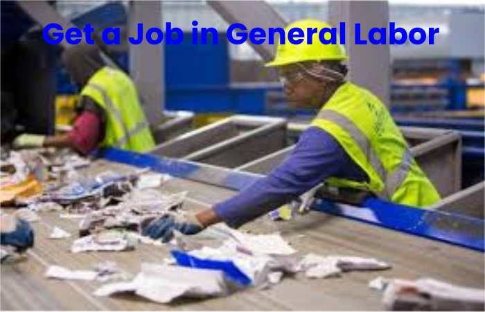 Get a Job in General Labor