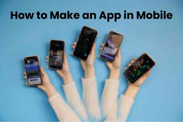 How to Make an App in Mobile