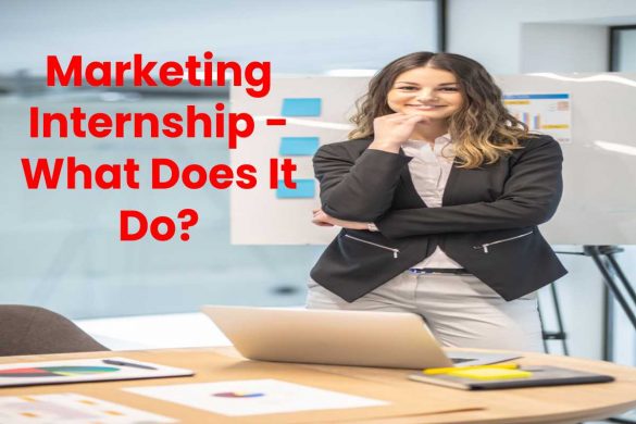 Marketing Internship - What Does It Do?