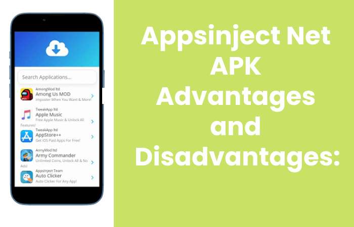 Appsinject Net APK Advantages and Disadvantages: