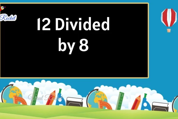 12 Divided by 8