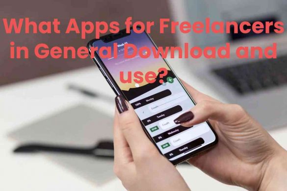 What Apps for Freelancers in General Download and use?