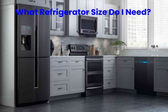 What Refrigerator Size Do I Need?