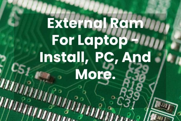 External Ram For Laptop - Install, PC, And More.