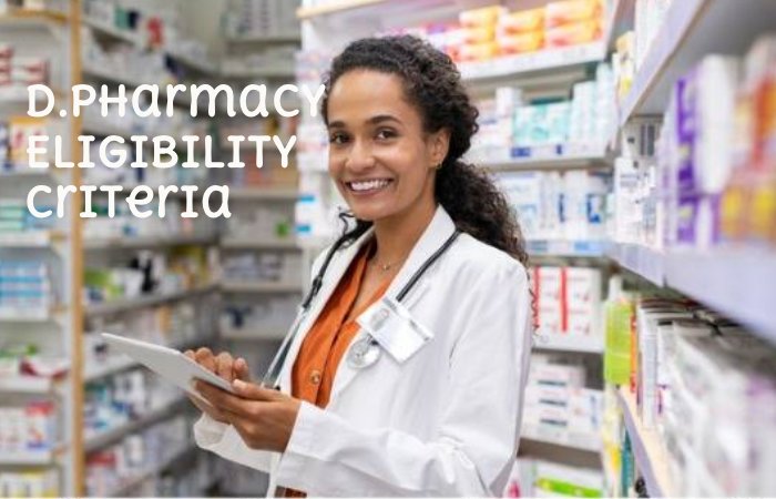 D.Pharmacy Eligibility Criteria